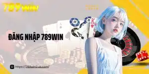 Đăng Nhập 789win Truy Cập Dễ Dàng, An Toàn Và Tiện Lợi